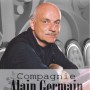 The originality of Company Alain Germain lies in a blending of genres which permits the unity of different disciplines including theater, dance, vocal and instrumental music as well as involving the use of pictorial and sculptural art.