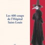 Edition du texte du Spectacle Les 400 coups de Saint-Louis créé pour le quadricentenaire de l'Hôpital Saint-Louis -
 Editions de l'Amandier Décembre 2008