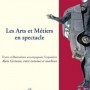 Edition du texte du Spectacle Les Arts et Métiers en spectacle créé pour le bicentenaire du Musée des arts et métiers -
Editions de l'Amandier  Avril 2008